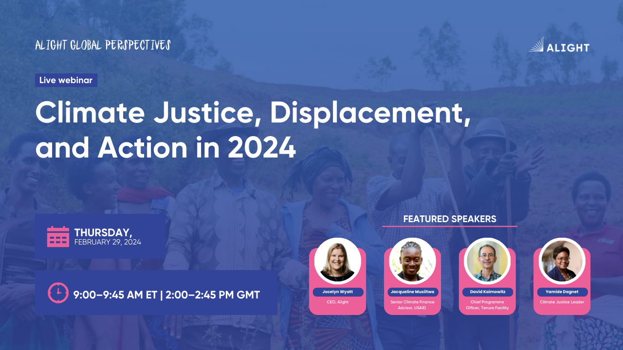 Join us for our first 2024 Alight Global Perspectives webinar, where we’ll unpack some of the essentials related to climate. Curious about what’s top of mind for grantmakers and international NGOs in 2024? This virtual roundtable will bring together diverse voices from the social impact sector to share their insights and experiences. Participant outcomes include a better understanding of what climate justice and displacement are, as well as ideas on tangible actions worthy of one of the most complex issues of our time.